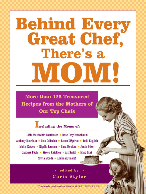 Title details for Behind Every Great Chef, There's a Mom! by Christopher Styler - Available